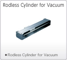 Rodless Cylinders for Vacuum